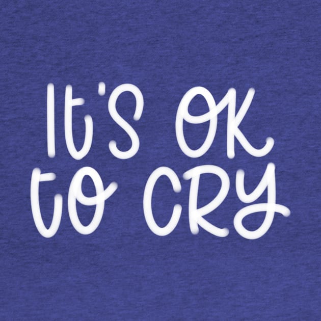 It’s OK to cry by Blodyn-Yr-Haul